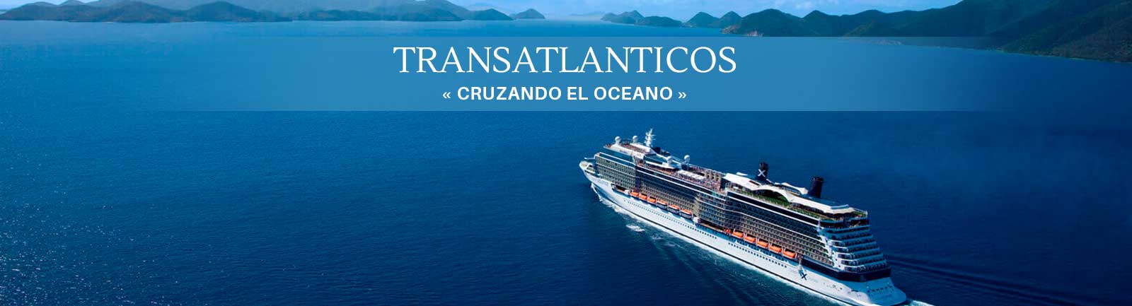 Destino Transatlánticos